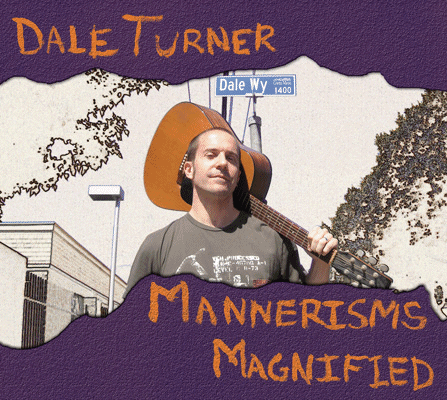 Dale Turner - Mannerisms Magnified